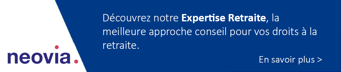 Expertise Retraite - NEOVIA Retraite Découvrez l'expertise retraite
